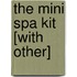 The Mini Spa Kit [With Other]