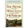 The Monk Who Sold His Ferrari by Robin S. Sharma