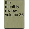 The Monthly Review, Volume 36 by Ralph Griffiths