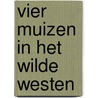 Vier muizen in het wilde westen