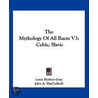 The Mythology of All Races V3 by John A. MacCulloch