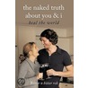 The Naked Truth About You & I door Ritter N. Bitter rok