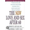 The New Love and Sex After 60 by Robert N. Butler