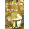 The Nine Pillars Of Happiness door Antony J. Iozzi