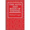 The Nuts And Bolts Of Writing door Michael Legat