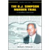 The O.J. Simpson Murder Trial by Michael J. Pellowski