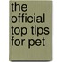 The Official Top Tips For Pet