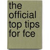 The Official Top Tips For Fce by Unknown