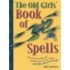 The Old Girls' Book Of Spells