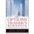 The Options Trader's Workbook