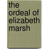 The Ordeal Of Elizabeth Marsh door Linda Colley