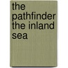 The Pathfinder The Inland Sea door James Fennimore Cooper