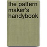 The Pattern Maker's Handybook door Paul N. Hasluck