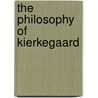 The Philosophy of Kierkegaard door Professor George Pattison