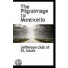 The Pilgraimage To Monticello door Louis Jefferson club