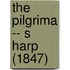 The Pilgrima -- S Harp (1847)