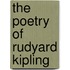 The Poetry Of Rudyard Kipling