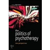 The Politics Of Psychotherapy by Nick Totton