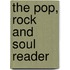 The Pop, Rock and Soul Reader
