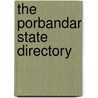 The Porbandar State Directory by Unknown