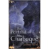 The Portrait Of Mrs.Charbuque by Jeffrey Ford