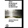 The Practical English Grammar door James Roscoe Mongan