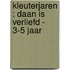 KLEUTERJAREN : DAAN IS VERLIEFD - 3-5 JAAR