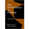 The Privatization Of Policing door Peter K. Manning