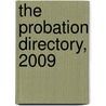 The Probation Directory, 2009 by Unknown
