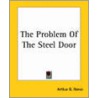 The Problem Of The Steel Door by Arthur B. Reeve