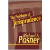 The Problems of Jurisprudence by Richard A. Posner