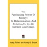 The Purchasing Power of Money by Irving Fisher