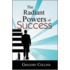 The Radiant Powers of Success