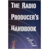 The Radio Producer's Handbook door Rick Kaempfer