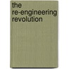 The Re-Engineering Revolution door Onbekend
