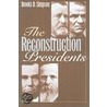 The Reconstruction Presidents door Brooks D. Simpson