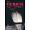 The Reincarnation Controversy door Steven J. Rosen