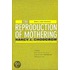 The Reproduction of Mothering