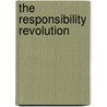 The Responsibility Revolution door Jeffrey Hollender