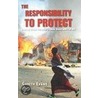 The Responsibility To Protect door Gareth Evans