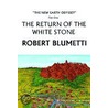 The Return Of The White Stone door Robert Blumetti