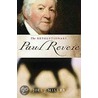 The Revolutionary Paul Revere door Joel J. Miller