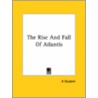 The Rise And Fall Of Atlantis door Student A. Student