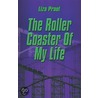 The Roller Coaster of My Life door Liza Prael