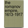 The Romanov Empire, 1613-1917 door Allan Wood