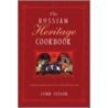 The Russian Heritage Cookbook door Lynn Visson
