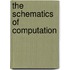The Schematics Of Computation