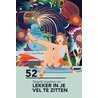 52 simpele manieren om lekker in je vel te zitten door J.M. Burger