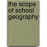 The Scope Of School Geography door R.N. Rudmose 1879 Brown