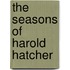 The Seasons of Harold Hatcher
